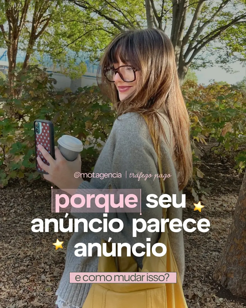 Post da MOT: porque seu anúncio parece anúncio, e como mudar isso? Tráfego pago.