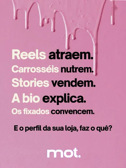 Reels atraem. Carrosséis nutrem. Stories vendem. A bio explica. Os fixados convencem.